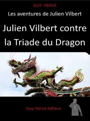 cover image of Julien Vilbert contre la Triade du Dragon
